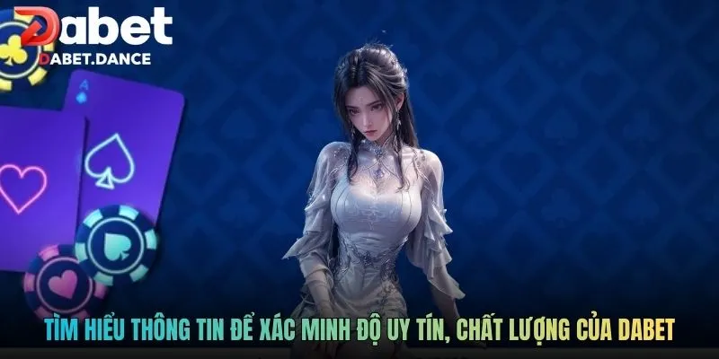 DABET | Nhà cái Dabet- Phát Thưởng 5.000 Tỷ Hàng Tháng! 1 Tìm hiểu thông tin để xác minh độ uy tín, chất lượng của DABET